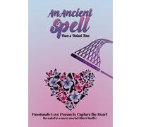 Ancient Spell: Poems to Win Your Love-Smith, Sheri-Copertina flessibile