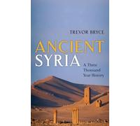 Ancient Syria: A Three Thousand Year History