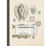 Ancient Tides Notebook | College Ruled Composition Journal | Prehistoric Marine Fossil Writing Notebook for Students & Creatives: A timeless lined ... early ocean life and natural history wonders