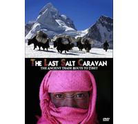 Ancient Trade Route to Tibet - Last Salt Caravan, the