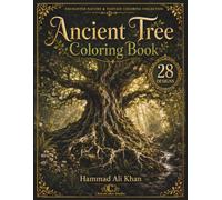 Ancient Tree Coloring Book: 28 Detailed Grayscale Designs Featuring Majestic Old Trees, Twisting Roots, Woodland Landscapes & Peaceful Nature Scenes for Adults