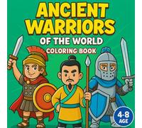 Ancient Warriors of the World Coloring Book