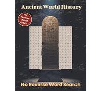 Ancient World History- No Reverse Word Search: Over 60 Structured Large Print Puzzles Exploring Empires, Leaders, Landmarks, Trade Routes, and ... | Education Word Search for Adults & Teens