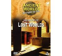 Ancient Worlds Brought to Life: Secrets of Lost Worlds by Reader's Digest