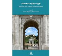 Ancona 1919-1939 diario di una città in trasformazione