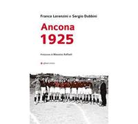 Ancona 1925. Una grande impresa sportiva nella città di cento anni fa