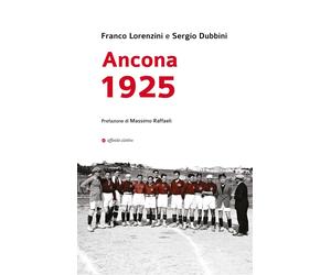 Ancona 1925. Una grande impresa sportiva nella città di cento anni fa