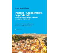 Ancona-Capodemonte, 'n po' de tuto. Cume stavami nej ani 1950-60 e… cume stamo adè