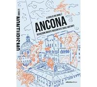 Ancona. Deviazioni inedite raccontate dagli abitanti