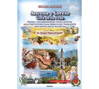 Ancona e Loreto. Città della fede - Nicolini Giorgio
