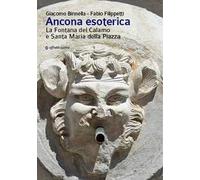 Ancona esoterica. La fontana del Calamo e Santa Maria della Piazza