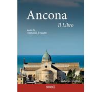 Ancona. Il libro. Ediz. italiana e inglese
