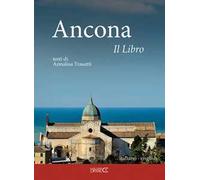 Ancona. Il libro. Ediz. italiana e inglese