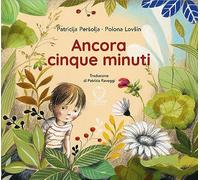 Ancora 5 minuti. Ediz. a colori