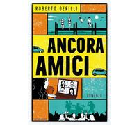 Ancora amici - 2024 - Mondadori (Omnibus)