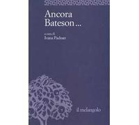 Ancora Bateson...
