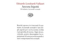 Ancora bigotti. Gli italiani e la morale sessuale