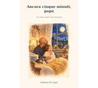“Ancora cinque minuti papà”