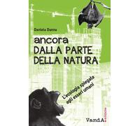 Ancora dalla parte della natura, L'ecologia spiegata agli esseri