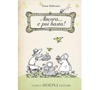 Ancora... e poi basta! Ediz. illustrata