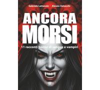 Ancora morsi: 11 racconti horror di sangue e vampiri