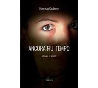 Ancora più tempo. Rituale di morte