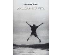 Ancora più vita