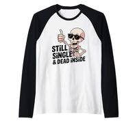 Ancora Single & Dead Inside Skeleton Sarcasm Funny Anti Love Maglia con Maniche Raglan