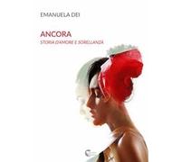 Ancora. Storia d'amore e sorellanza