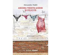 Ancora trenta giorni di felicità