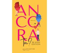 Ancora tu? 30 anni edition: [un commovente romance Land Editore]