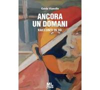 Ancora un domani. Racconti in 3D. Ediz. speciale. Con CD-Audio