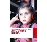 Ancora un giorno di felicità