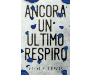 ANCORA UN ULTIMO RESPIRO