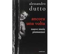 Ancora una volta. Nuove storie piemontesi