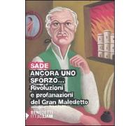 Ancora uno sforzo... Rivoluzioni e profanazioni del gran maledetto