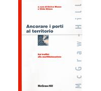 Ancorare i porti al territorio. Dai traffici alla marittimizzazione