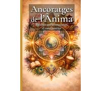 Ancoratges de l'Ànima: Paraules que acompanyen el camí interior