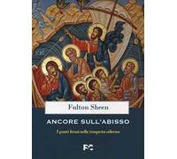 Ancore sull'abisso. I punti fermi nella tempesta odierna