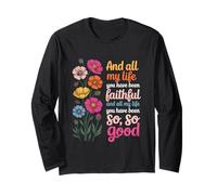 And all My Life You Have Been Faithful And all My Life You Maglia a Manica
