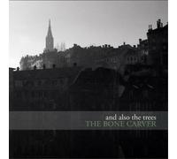 And Also the Trees The Bone Carver (Vinyl LP) 12" Album