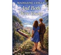 And Both Were Young: An Impact Book