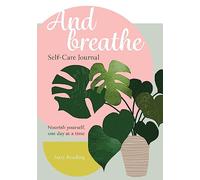 And Breathe: A Journal for Self-care