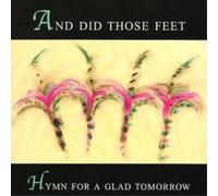 And Did Those Feet Hymn for a Glad Tomorrow (CD) Album