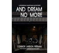 And Dream No More: A Rowena Hartman Mystery