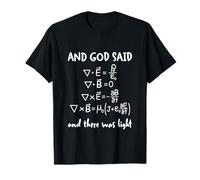 And God Said And There Was Light Equazioni di Maxwell Fisica Maglietta