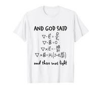 And God Said And There Was Light Equazioni di Maxwell Fisica Maglietta