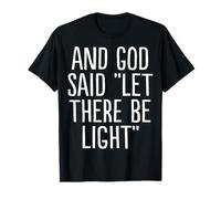 And God Said Let There Be Light Maglietta