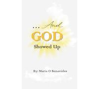 ... And God Showed Up