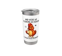 And Here We Fucking Go Again Good Morning Coffee Meme Bicchiere termico in acciaio inox doppia parete